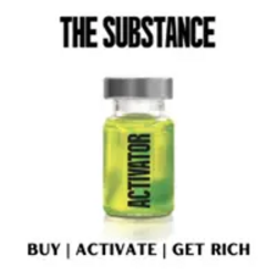 THE SUBSTANCE THE SUBSTANCE