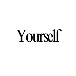 Yourself Yourself